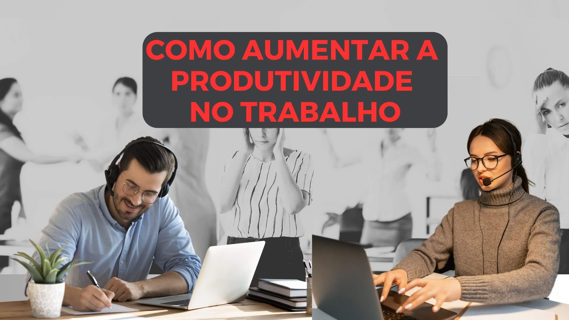 5 Dicas Para Aumentar A Produtividade Trabalhando De Qualquer Lugar